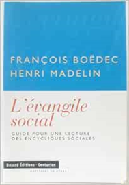 L'Evangile social : Guide pour une lecture des encycliques sociales